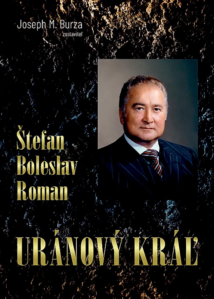 Štefan Boleslav Roman – uránový kráľ